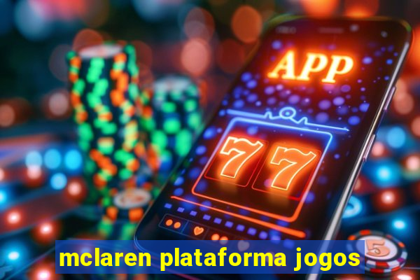 mclaren plataforma jogos